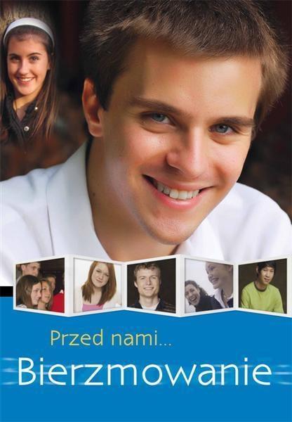 Przed nami bierzmowanie, praca zbiorowa
