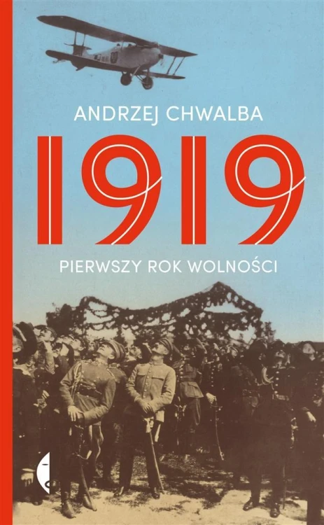 1919 Pierwszy rok wolności, Andrzej Chwalba