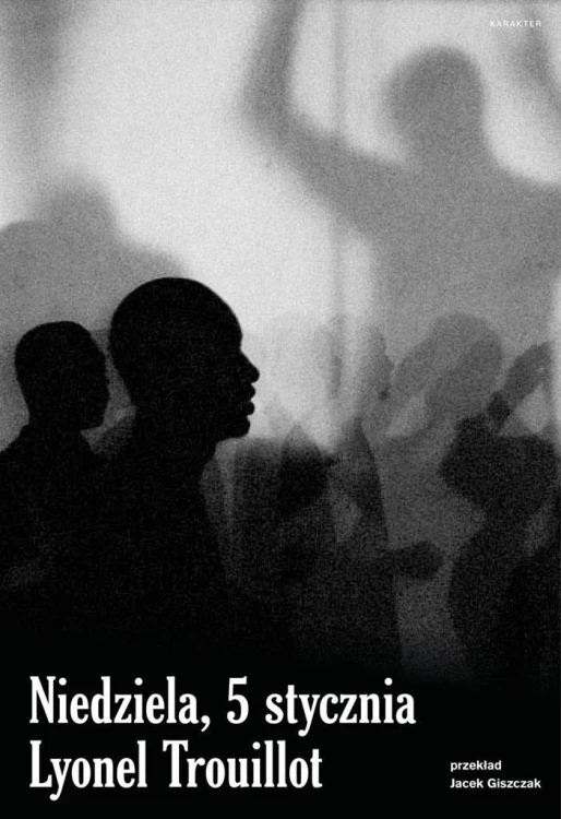 Niedziela 5 stycznia, Lyonel Trouillot