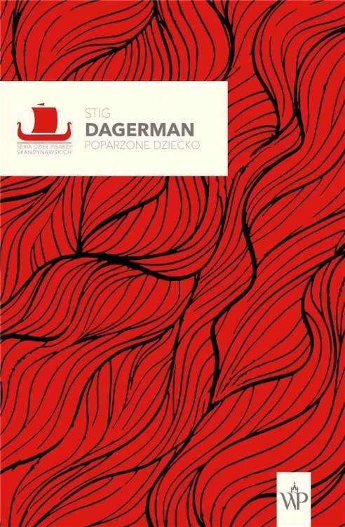 Poparzone dziecko, Dagerman Stig
