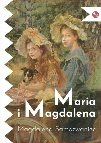 Maria i Magdalena, Magdalena Samozwaniec