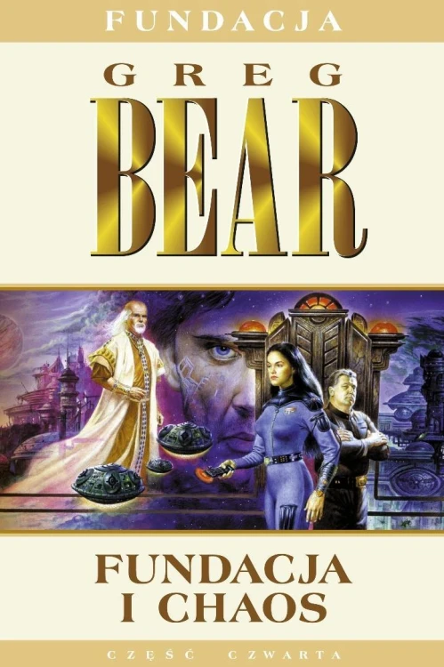 Fundacja T.4 Fundacja i chaos, Greg Bear