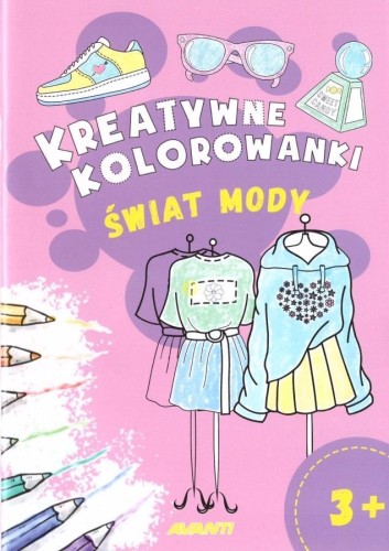Kreatywne kolorowanki. Świat mody, praca zbiorowa