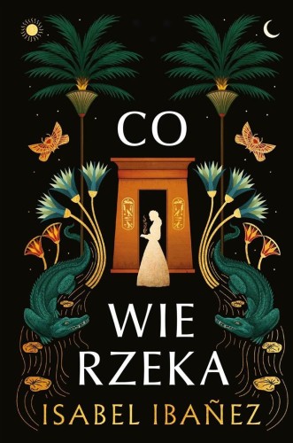 Co wie rzeka, Isabel Ibanez, Ewa Skórska