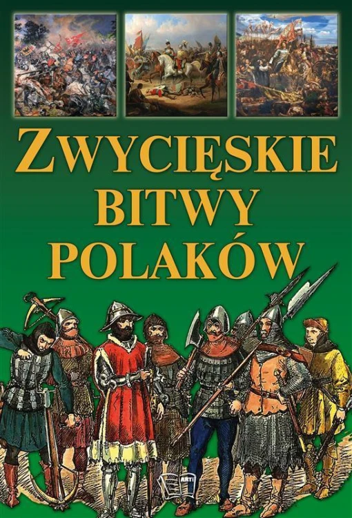 Zwycięskie bitwy Polaków ARTI, praca zbiorowa