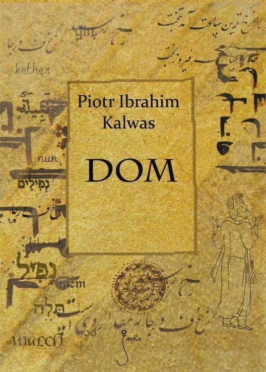 Dom, Piotr Ibrahim Kalwas