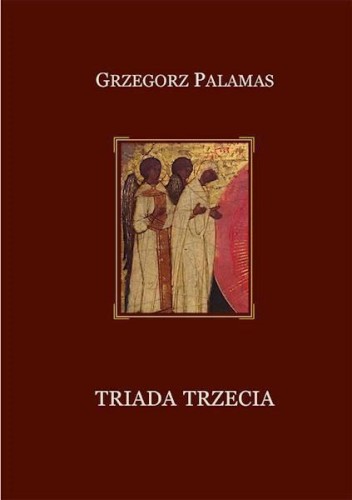 Triada trzecia, Grzegorz Palamas