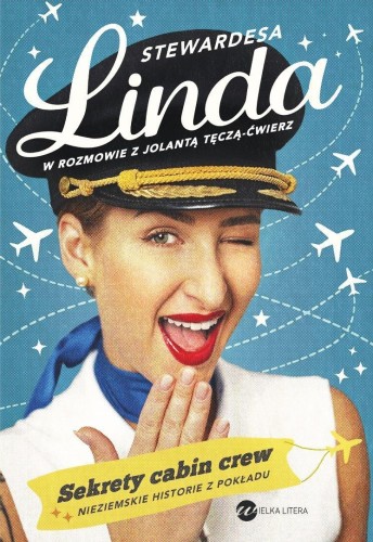 Stewardesa Linda. Sekrety cabin crew...