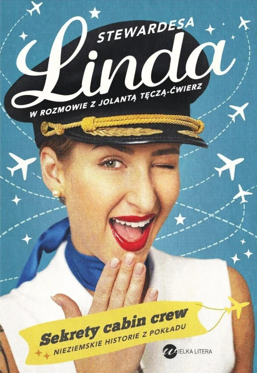 Stewardesa Linda. Sekrety cabin crew...