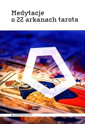 Medytacje o 22 arkanach tarota, praca zbiorowa