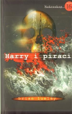 Nekroskop 16. Harry i piraci, Brian Lumley