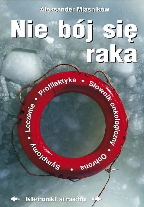 Nie bój się raka, Miasnikow Aleksander