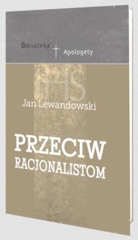 Przeciw racjonalistom, Jan Lewandowski