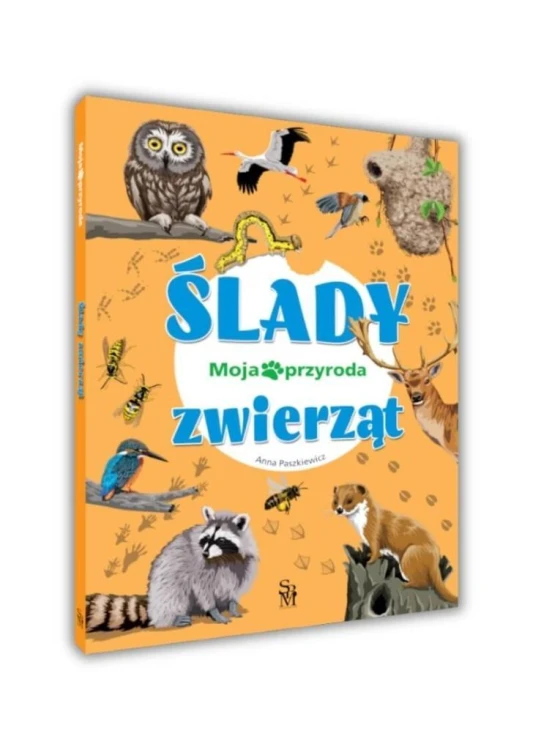 Moja przyroda. Ślady zwierząt, Anna Paszkiewicz