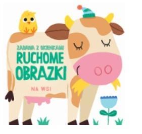 Ruchome obrazki - Na wsi, praca zbiorowa