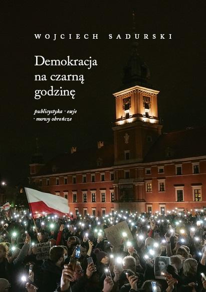 Demokracja na czarną godzinę, Wojciech Sadurski