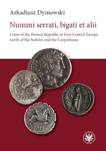 Nummi serrati, bigati et alii, Arkadiusz Dymowski