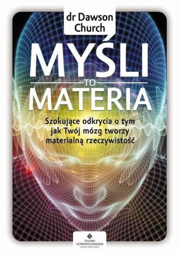 Myśli to materia, Dawson Church