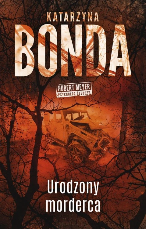 Urodzony morderca, Katarzyna Bonda