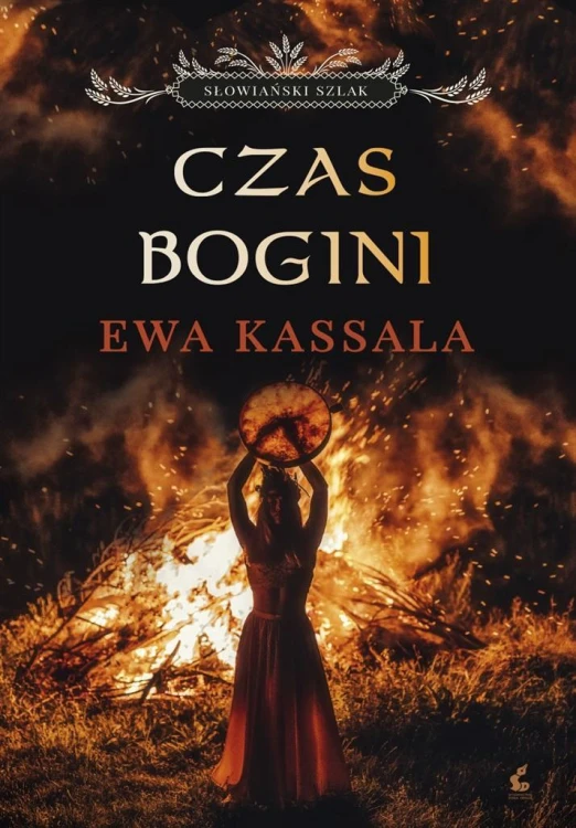 Słowiański szlak T.1 Czas Bogini, Ewa Kassala