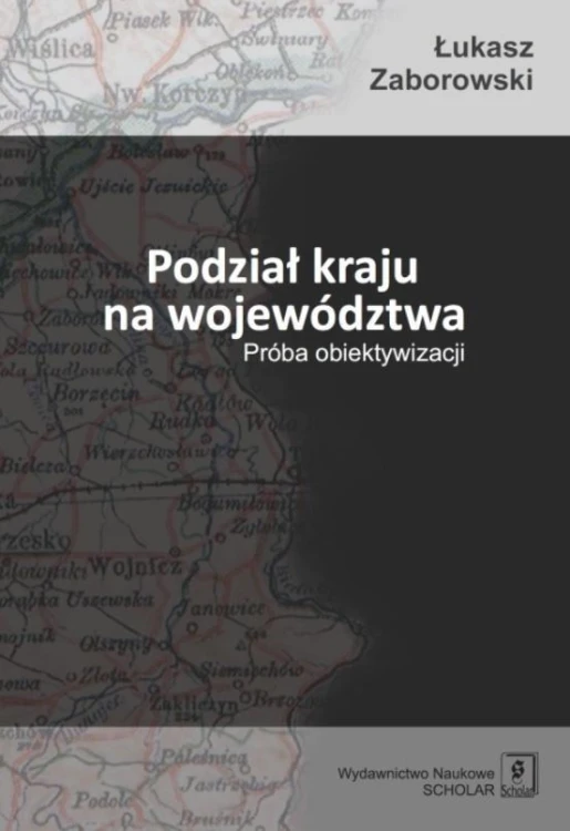 Podział kraju na województwa. Próba obiektywizacji