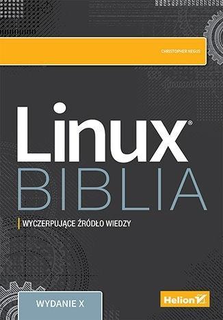 Linux. Biblia w.10, Christopher Negus