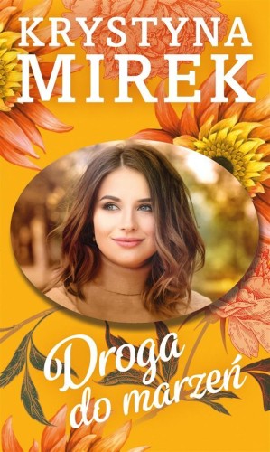 Droga do marzeń, Krystyna Mirek