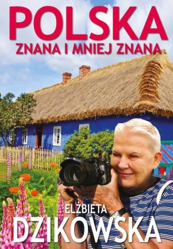 Polska znana i mniej znana, Elżbieta Dzikowska