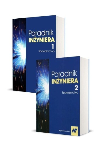 Poradnik inżyniera t. 1-2 Spawalnictwo