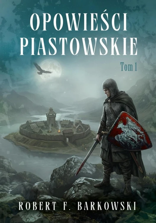 Opowieści piastowskie T.1, Robert F. Barkowski