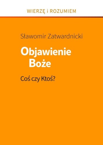 Objawienie Boże. Coś czy Ktoś