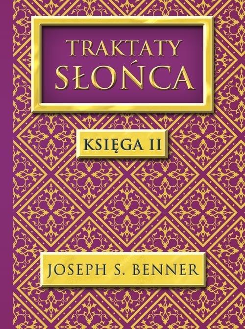 Traktaty Słońca. Księga 2, Joseph S. Benner