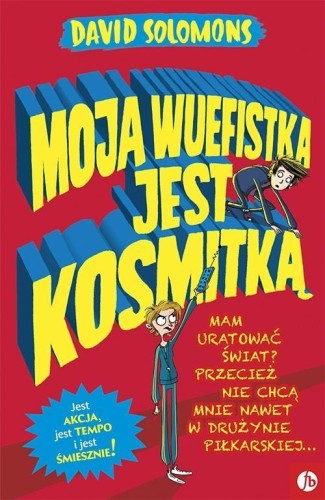 Moja wuefistka jest kosmitką, David Solomons