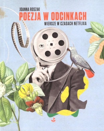 Poezja w odcinkach, Joanna Roszak