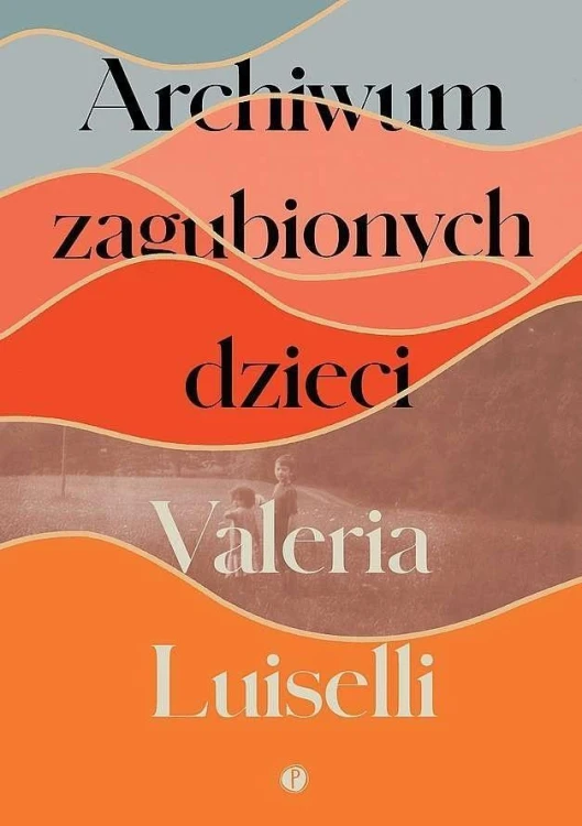 Archiwum zagubionych dzieci, Valeria Luiselli