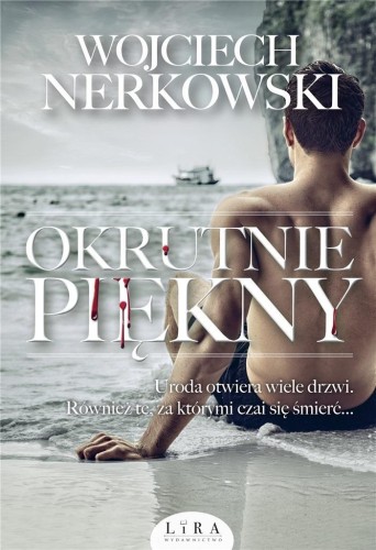 Okrutnie piękny, Wojciech Nerkowski