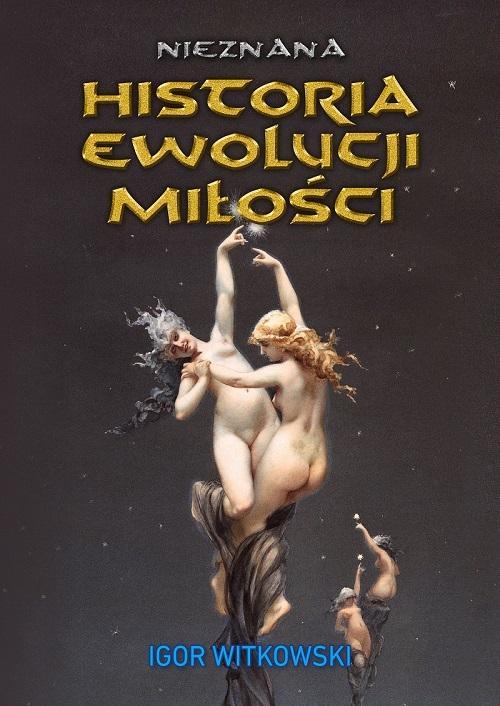 Nieznana historia ewolucji miłości, Igor Witkowski