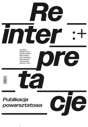 Reinterpretacje. Publikacja powarsztatowa