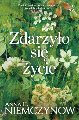 Zdarzyło się życie, Anna H. Niemczynow