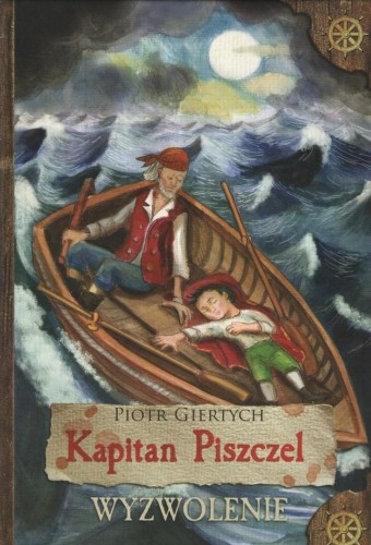 Kapitan Piszczel T.2 Wyzwolenie, Piotr Giertych