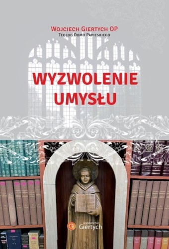 Wyzwolenie umysłu, Wojciech Giertych