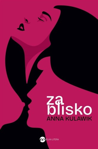 Za blisko, Anna Kulawik
