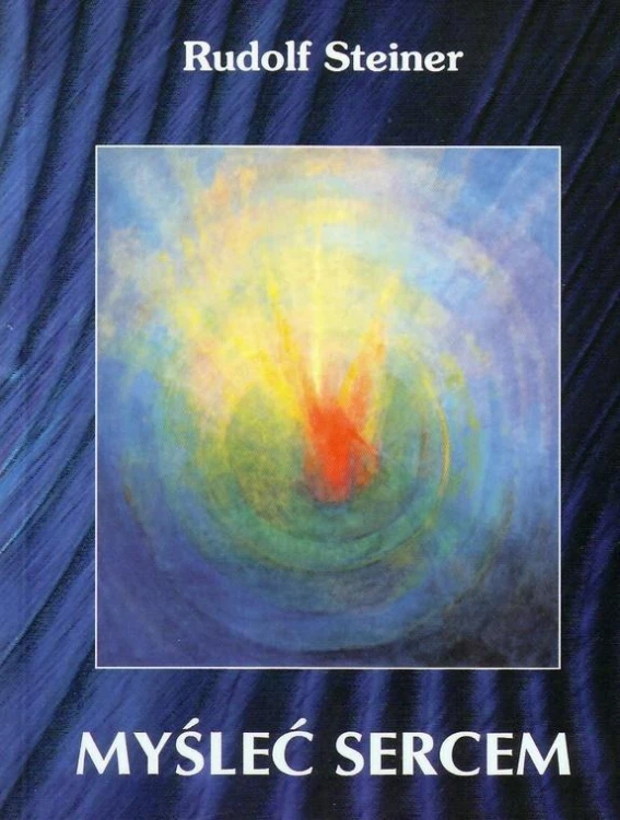 Myśleć sercem w.3, Rudolf Steiner