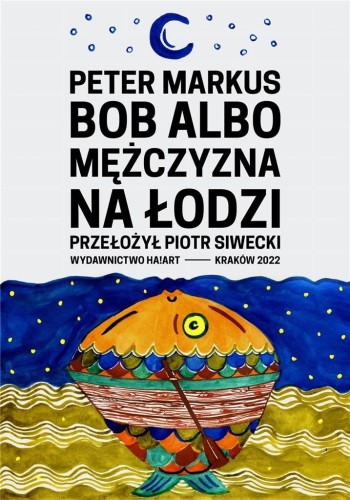 Bob albo mężczyzna na łodzi, Peter Markus