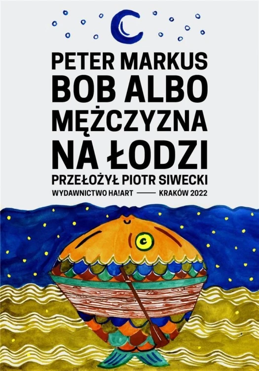 Bob albo mężczyzna na łodzi, Peter Markus