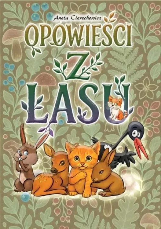 Opowieści z lasu, Aneta Cierechowicz