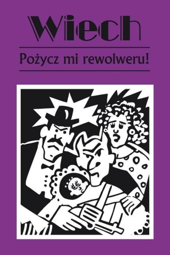 Pożycz mi rewolweru! w.2, Stefan Wiech Wiechecki