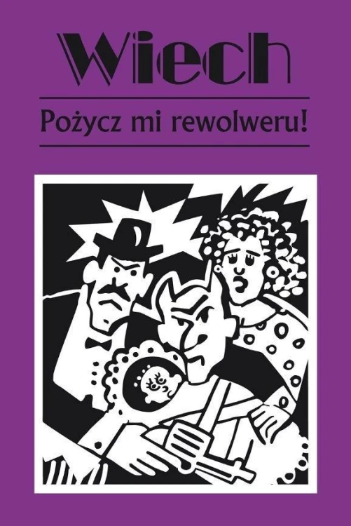 Pożycz mi rewolweru! w.2, Stefan Wiech Wiechecki