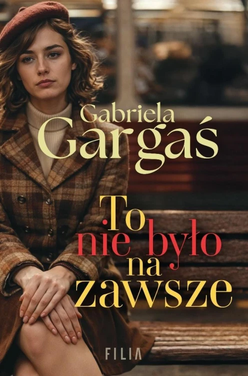 To nie było na zawsze, Gabriela Gargaś