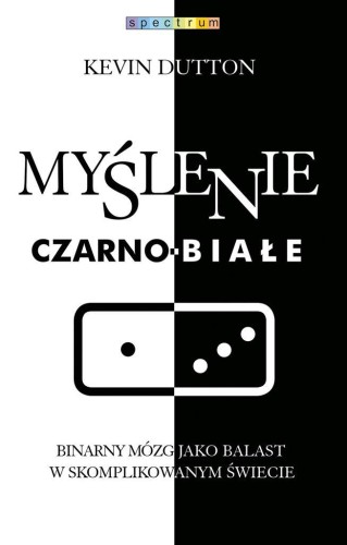 Myślenie czarno-białe, Kevin Dutton